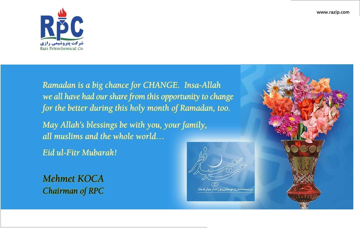 پیام آقای محمت کوجا رئیس هیئت مدیره شرکت پتروشیمی رازی به مناسبت عید سعید فطر